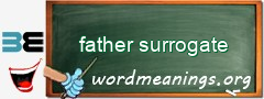 WordMeaning blackboard for father surrogate